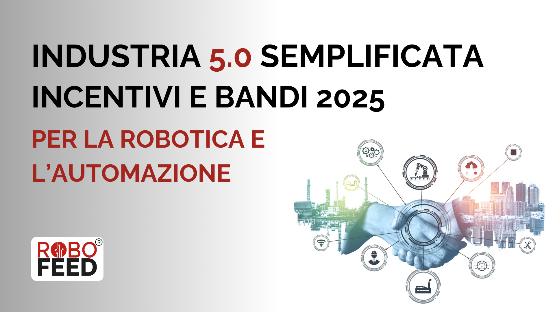Industria 5.0: incentivi e bandi 2025 per robotica e automazione